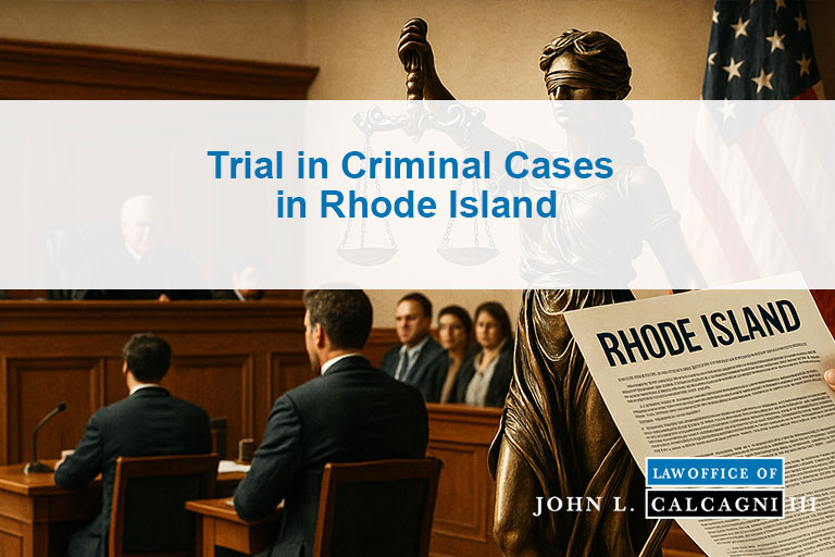 Trial in Criminal Cases in Rhode Island